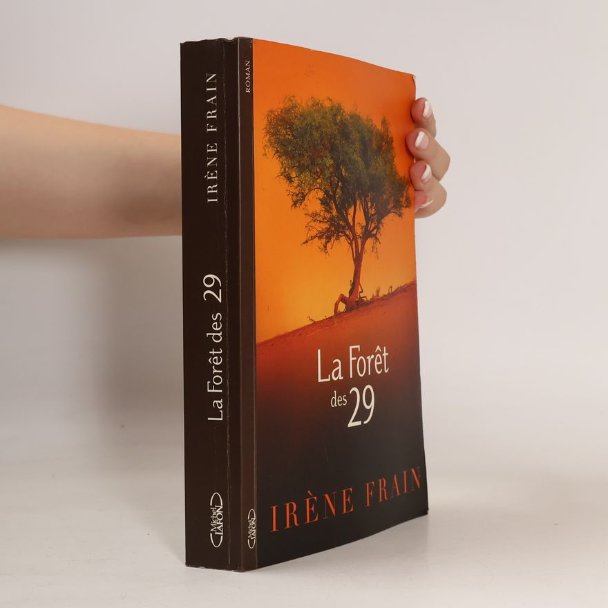 Irène Frain La forêt des vingt-neuf