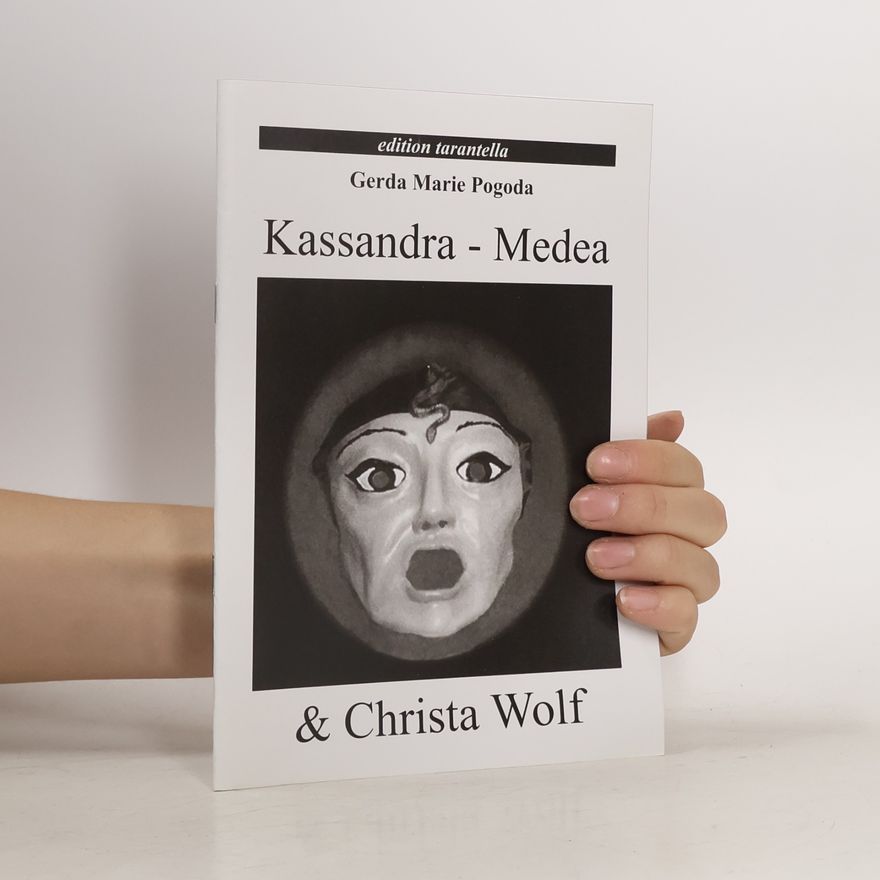Gerda Marie Pogoda Kassandra - Medea
