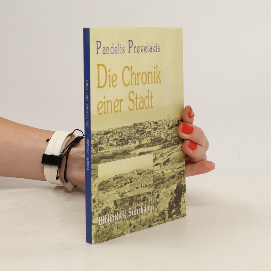 Prevelakis Pandelis Die Chronik einer Stadt