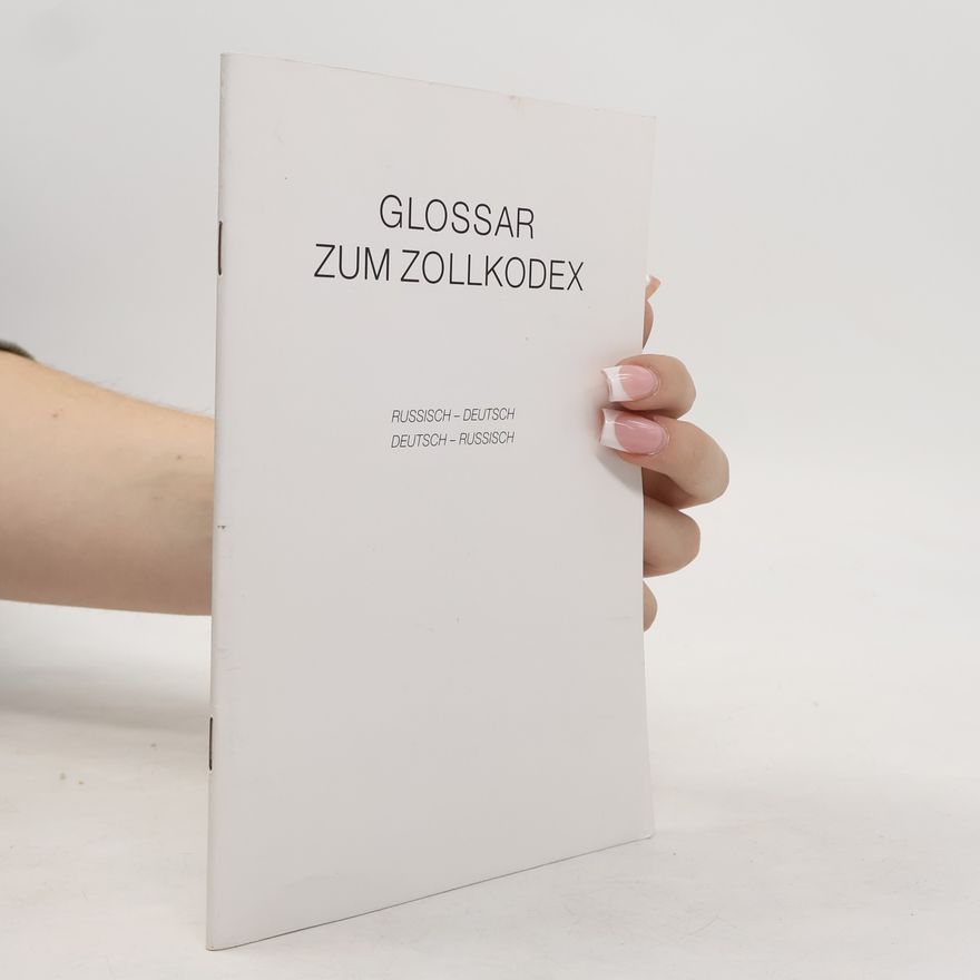 Autorenkollektiv Glossar zum Zollkodex