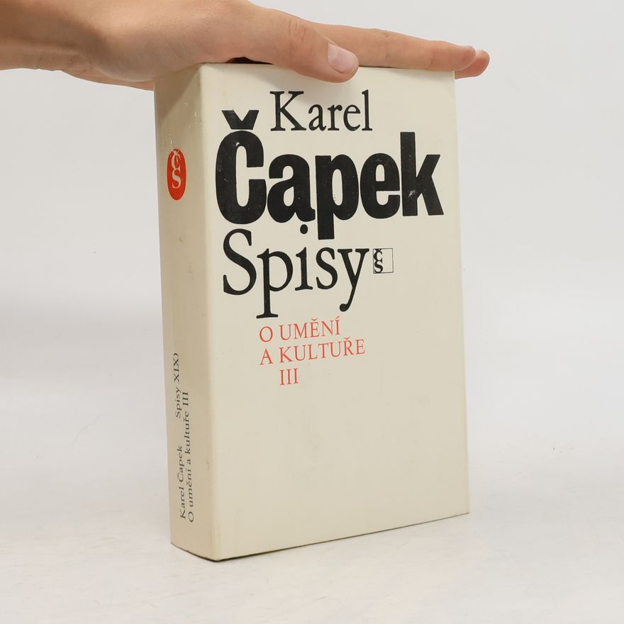 Karel Čapek Spisy XIX. O umění a kultuře III