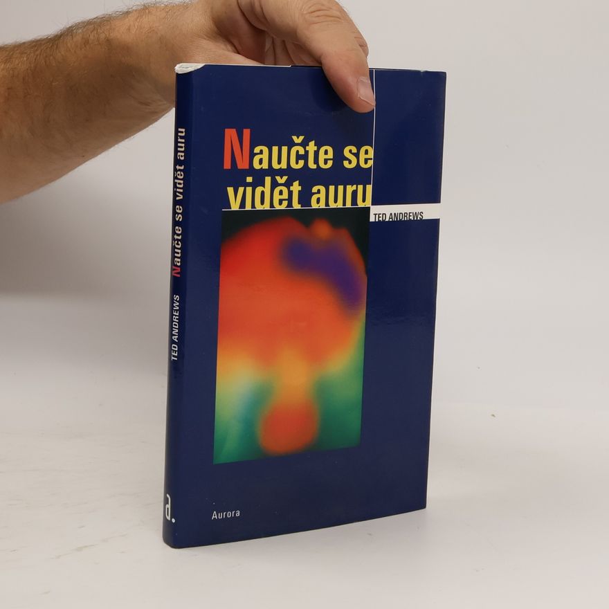 Ted Andrews Naučte se vidět auru