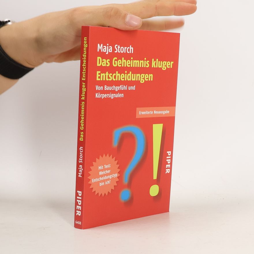 Maja Storch Das Geheimnis kluger Entscheidungen