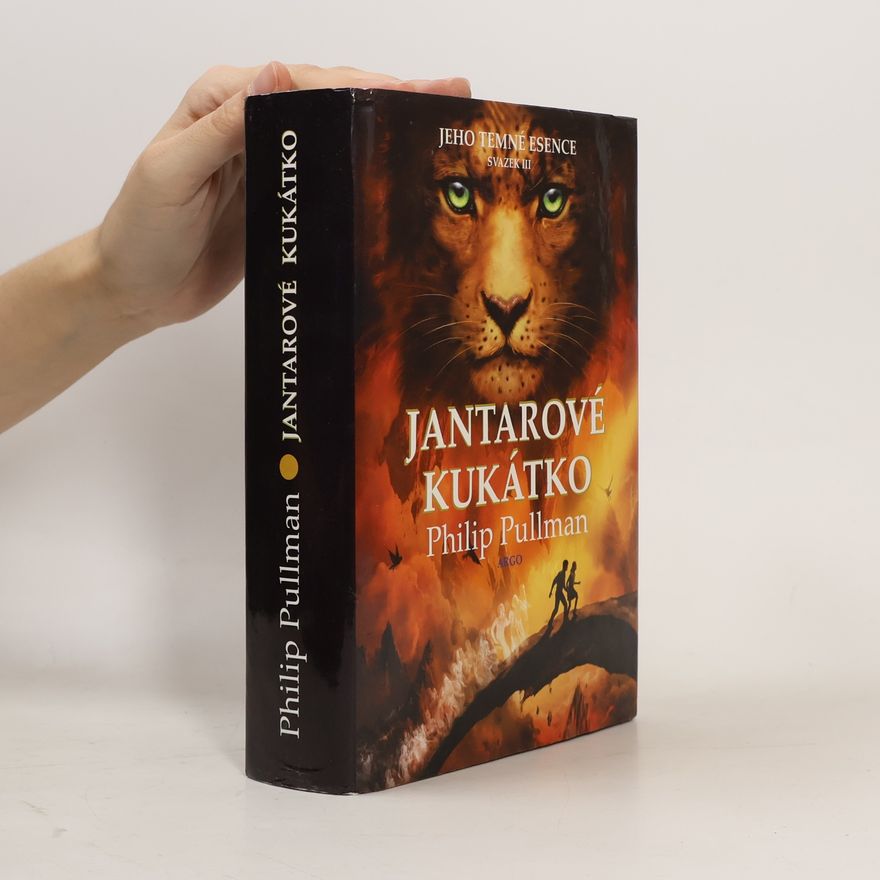 Philip Pullman Jeho temné esence. Svazek III, Jantarové kukátko