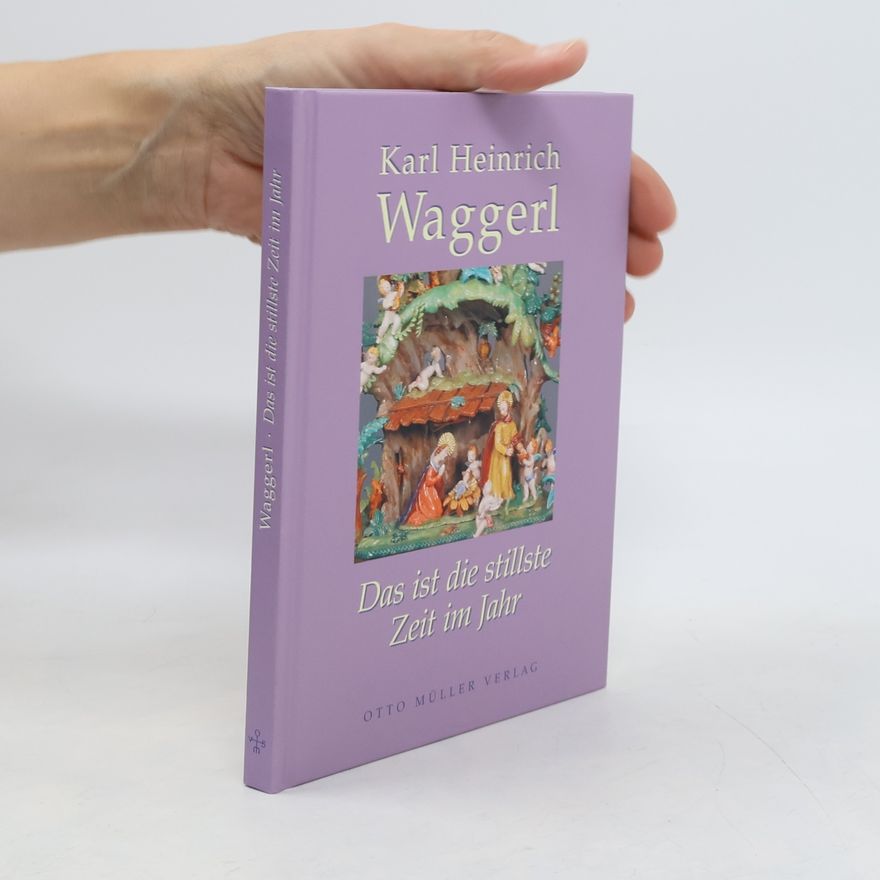 Karl Heinrich Waggerl Das ist die stillste Zeit im Jahr