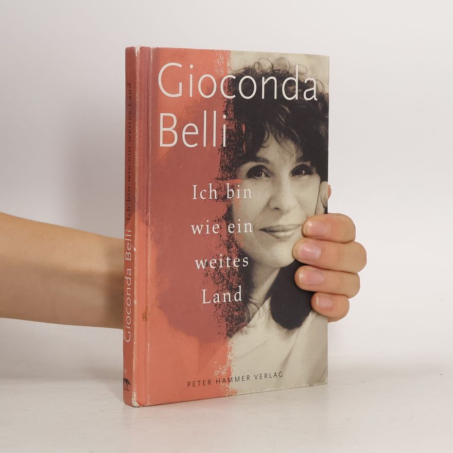 Gioconda Belli Ich bin wie ein weites Land
