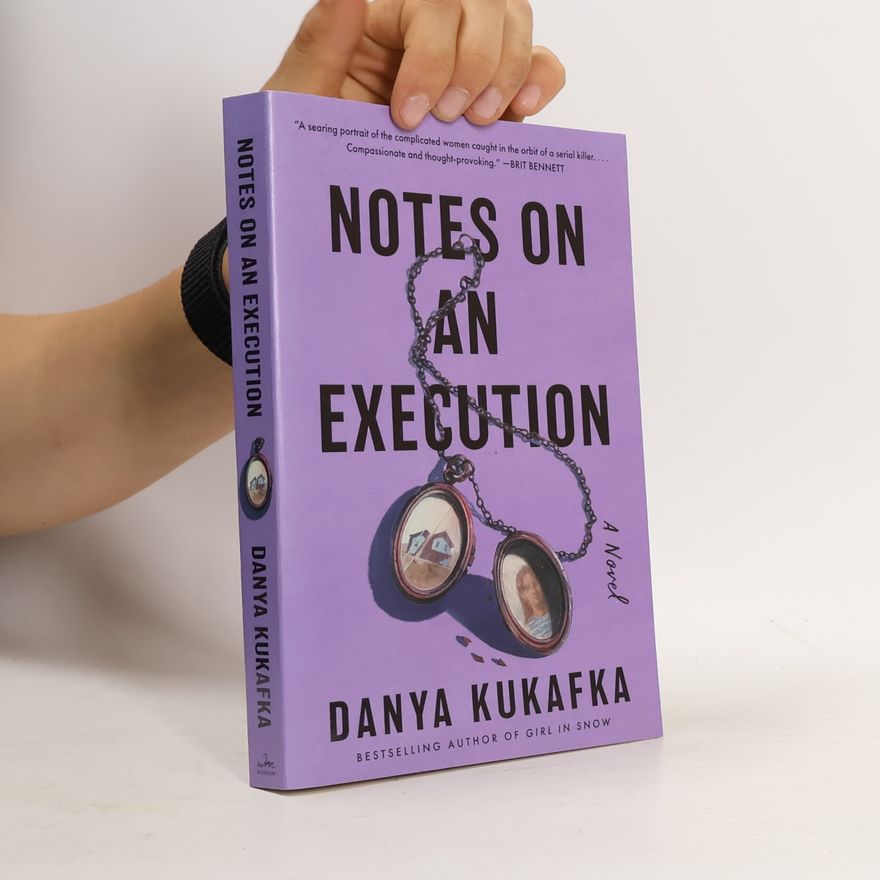 Danya Kukafka Notes on an Execution
