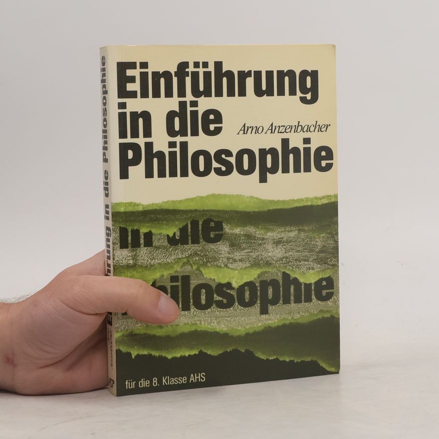 Arno Anzenbacher Einführung in die Philosophie