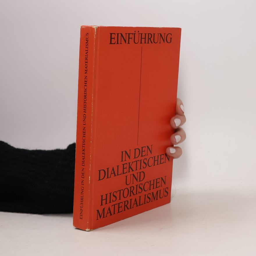 Autorenkollektiv Einführung in den dialektischen und historischen Materialismus