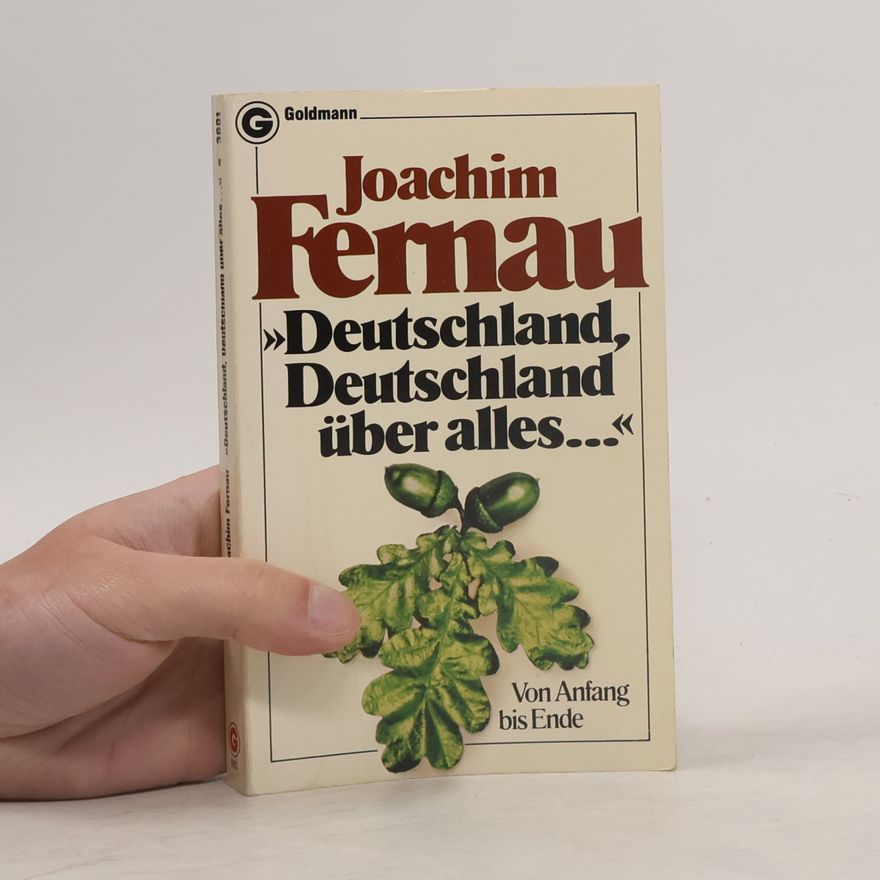 Joachim Fernau Deutschland, Deutschland über alles ...
