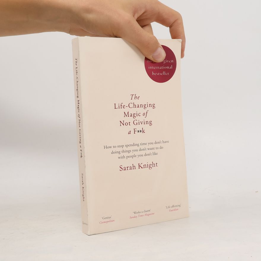 Sarah Knight The Life-Changing Magic of Not Giving a F**k