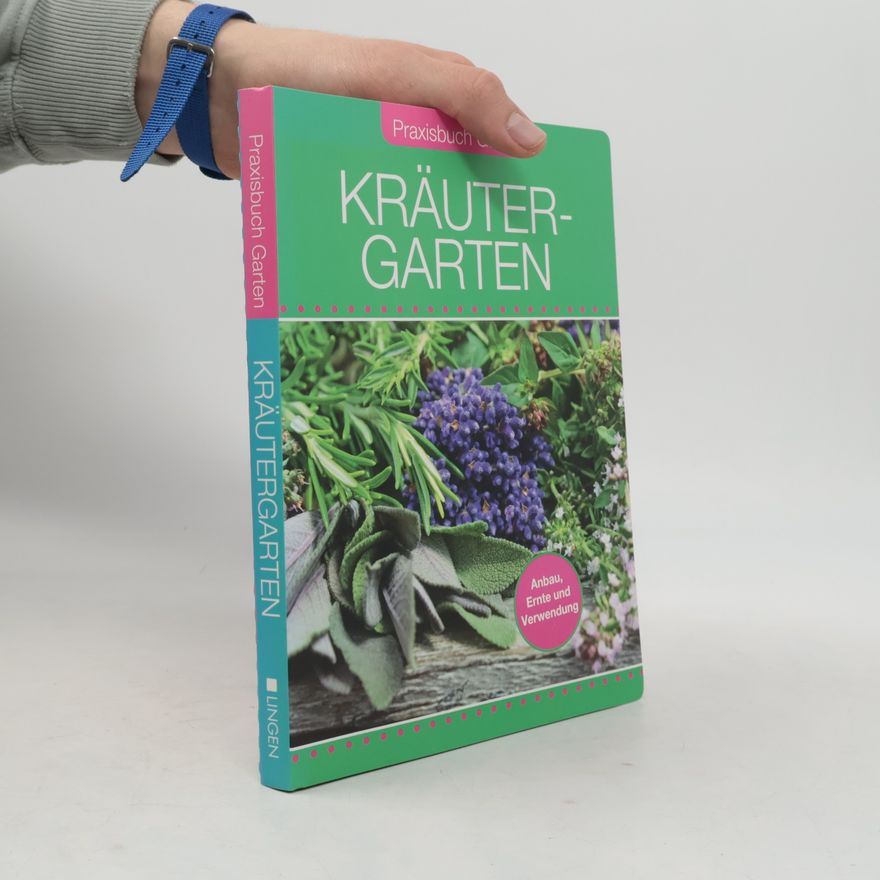 Autorenkollektiv Praxisbuch Garten. Kräutergarten