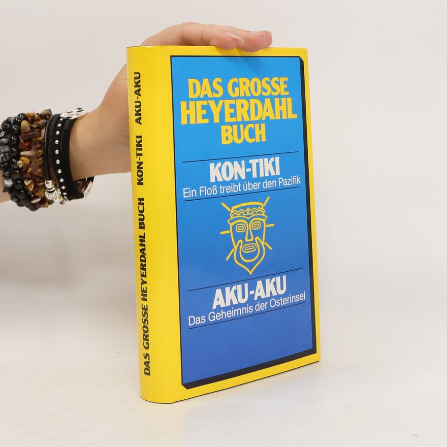 Thor Heyerdahl Das große Heyerdahl- Buch. Kon- Tiki / Aku- Aku