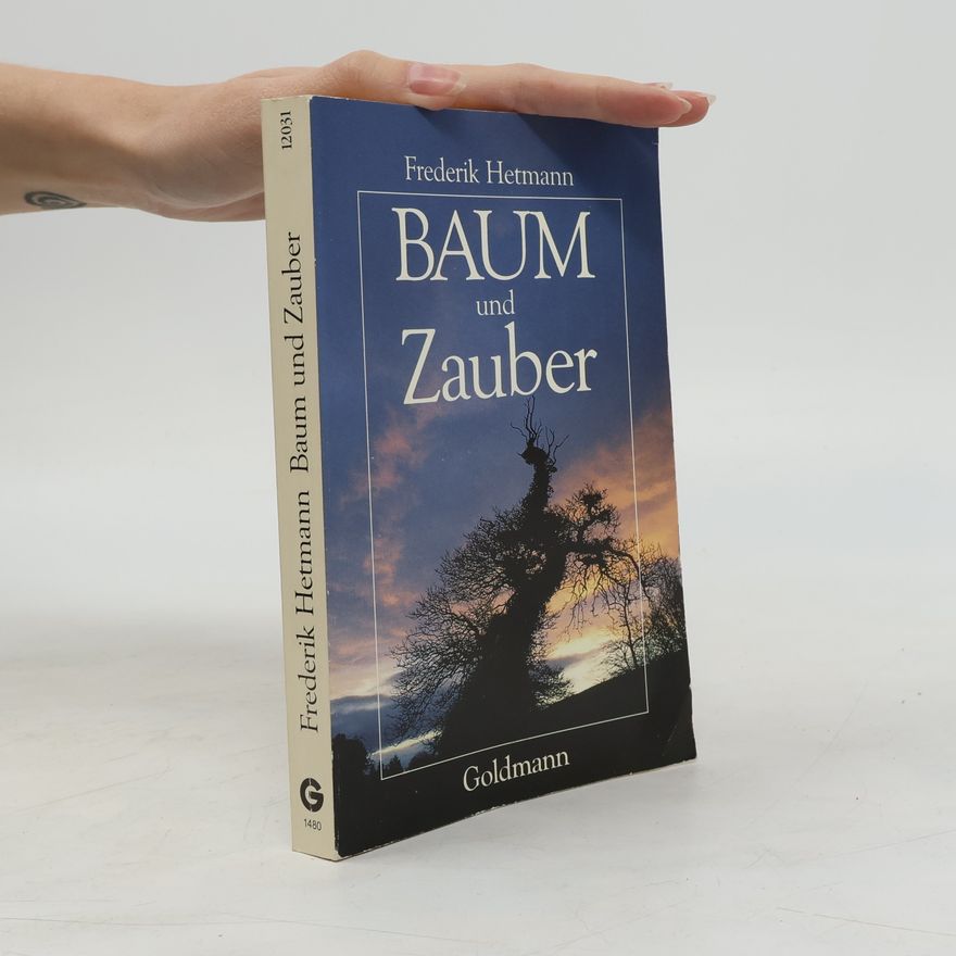 Frederik Hetmann Baum und Zauber