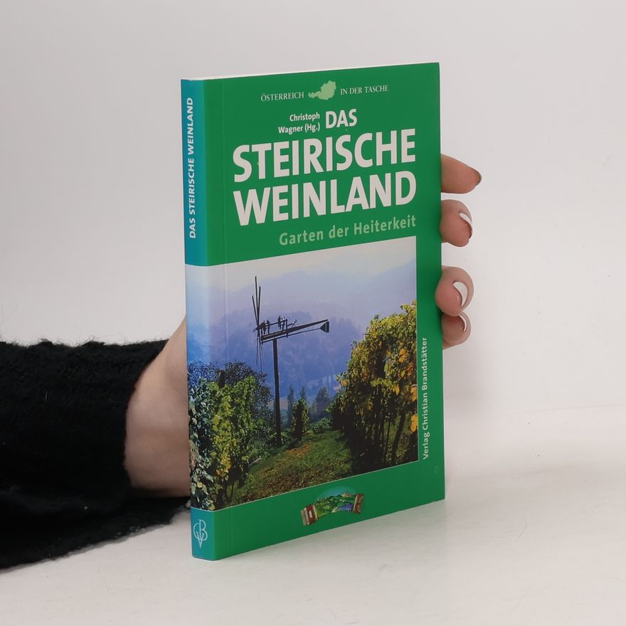 Klaus Egle Das steirische Weinland