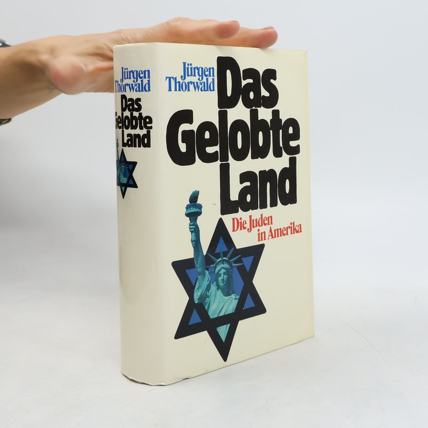 Jürgen Thorwald Das Gelobte Land