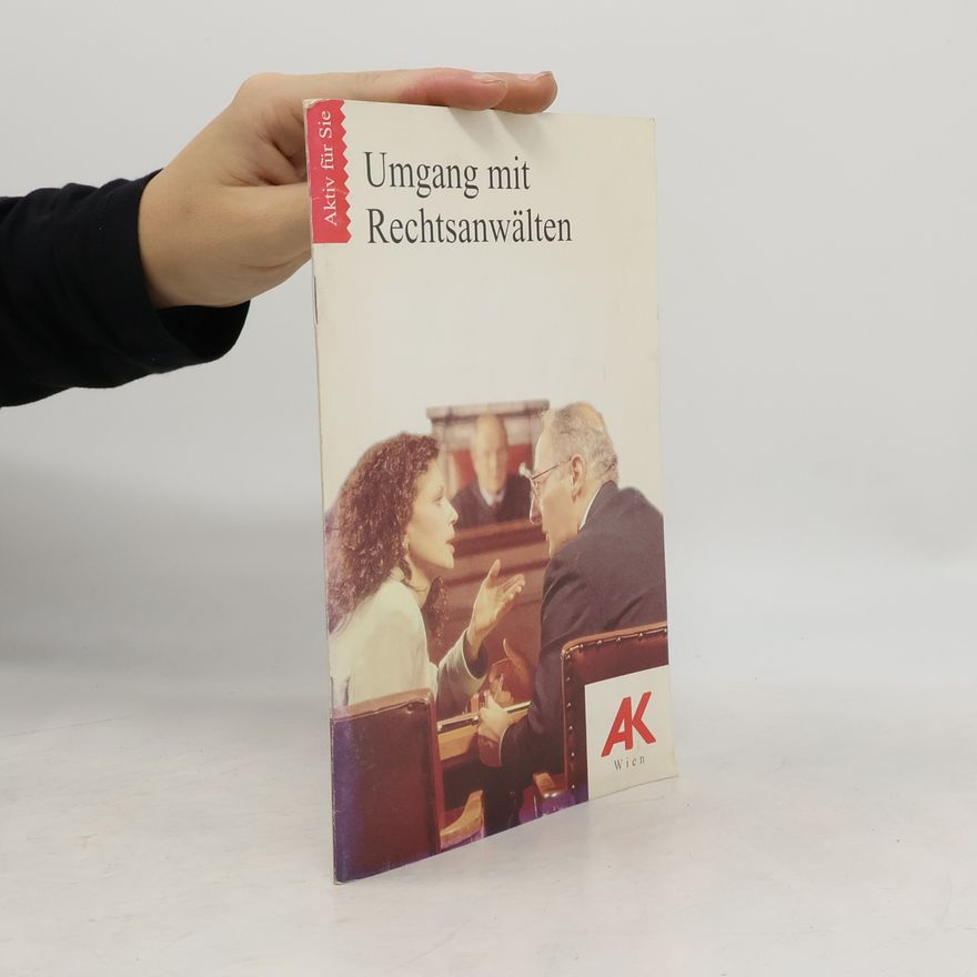 Autorenkollektiv Aktiv für Sie: Umgang mit Rechtsanwälten