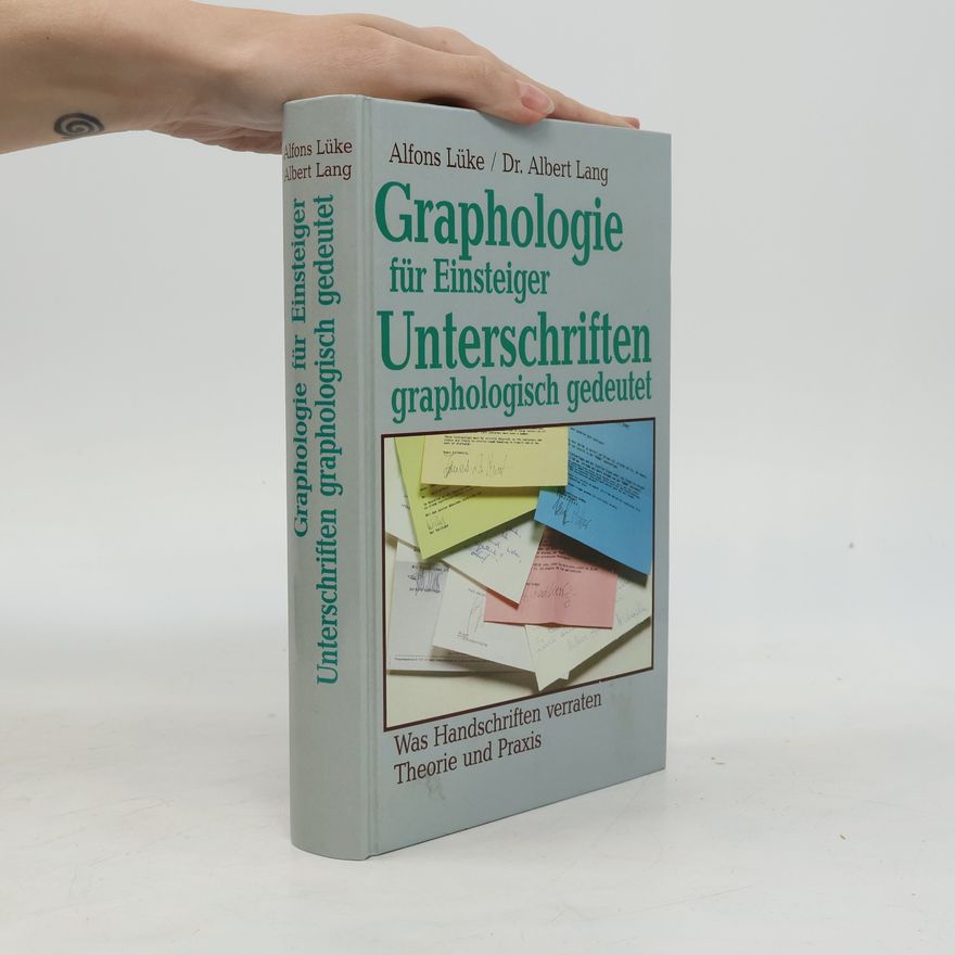 Alfons Lüke Graphologie für Einsteiger. Unterschriften graphologisch gedeutet