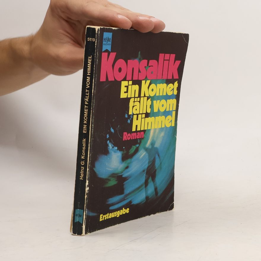 Heinz Günther Konsalik Ein Komet fällt vom Himmel