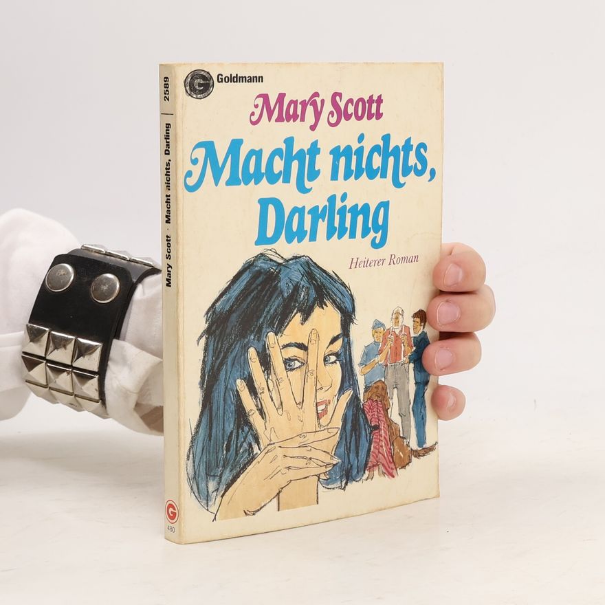 Mary Scott Macht nichts, Darling