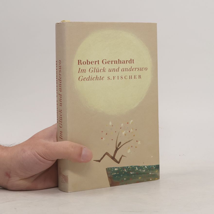 Robert Gernhardt Im Glück und anderswo