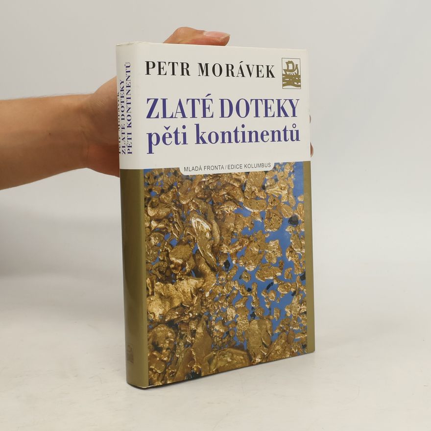 Petr Morávek Zlaté doteky pěti kontinentů