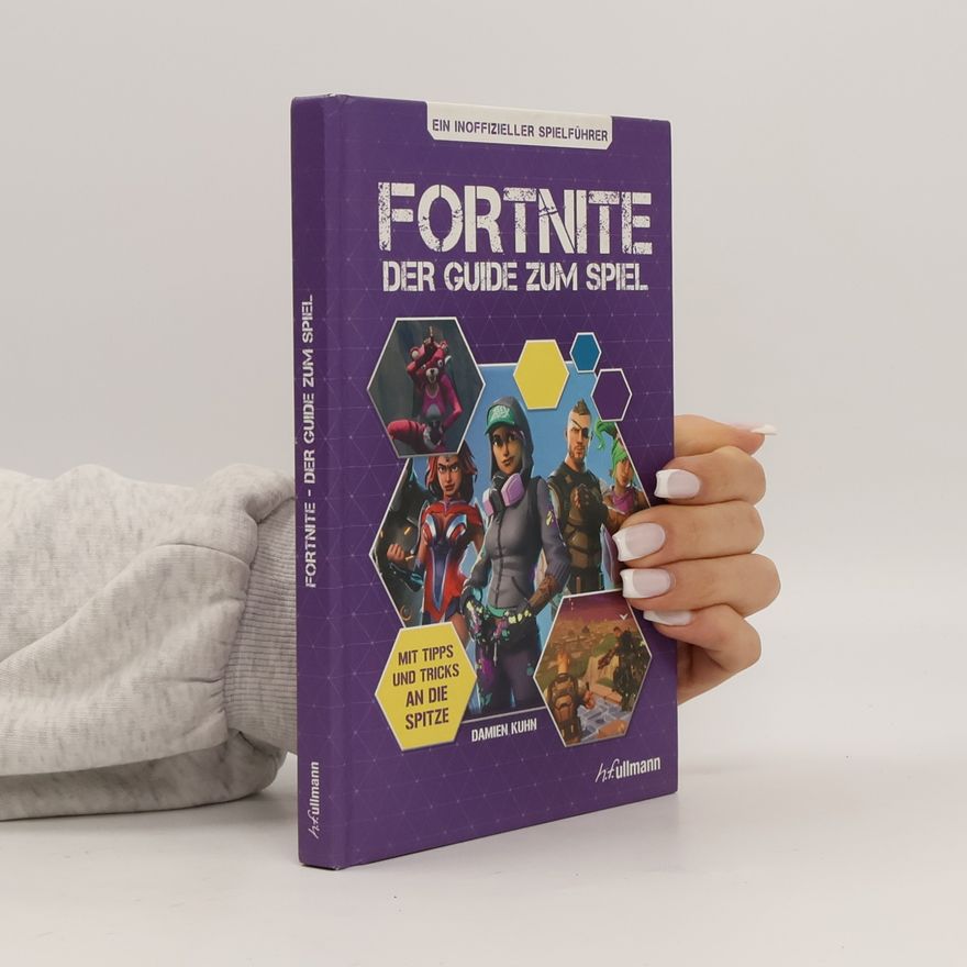 Damien Kuhn Fortnite der Guide zum Spiel