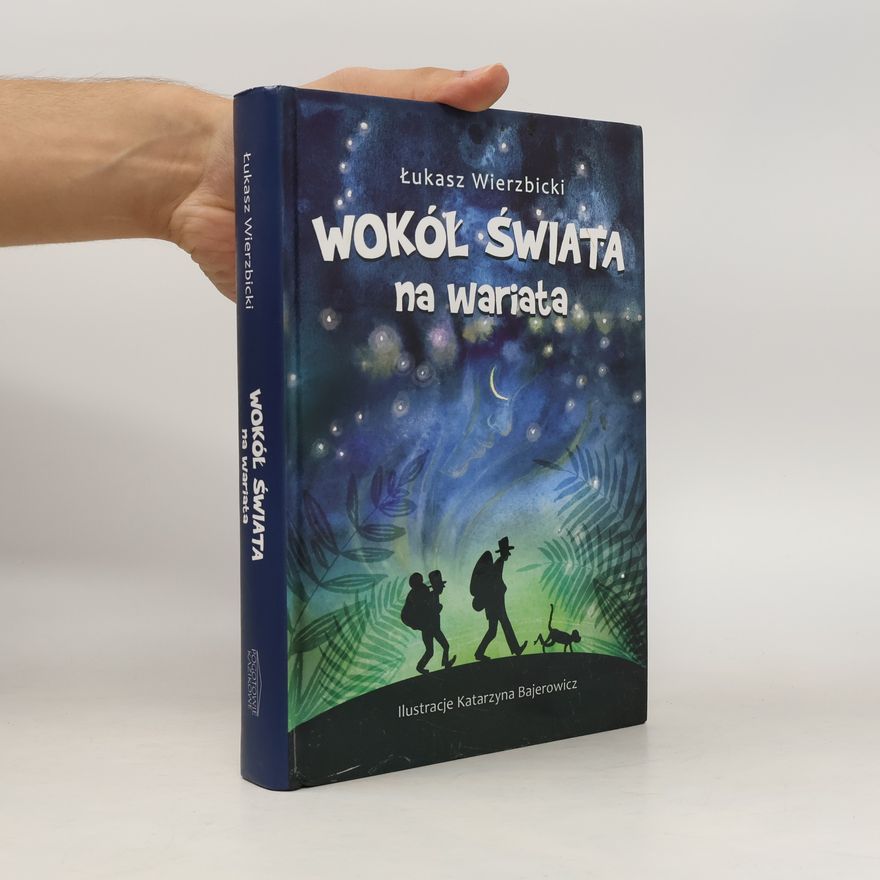 Wierzbicki Łukasz Wokół świata na wariata