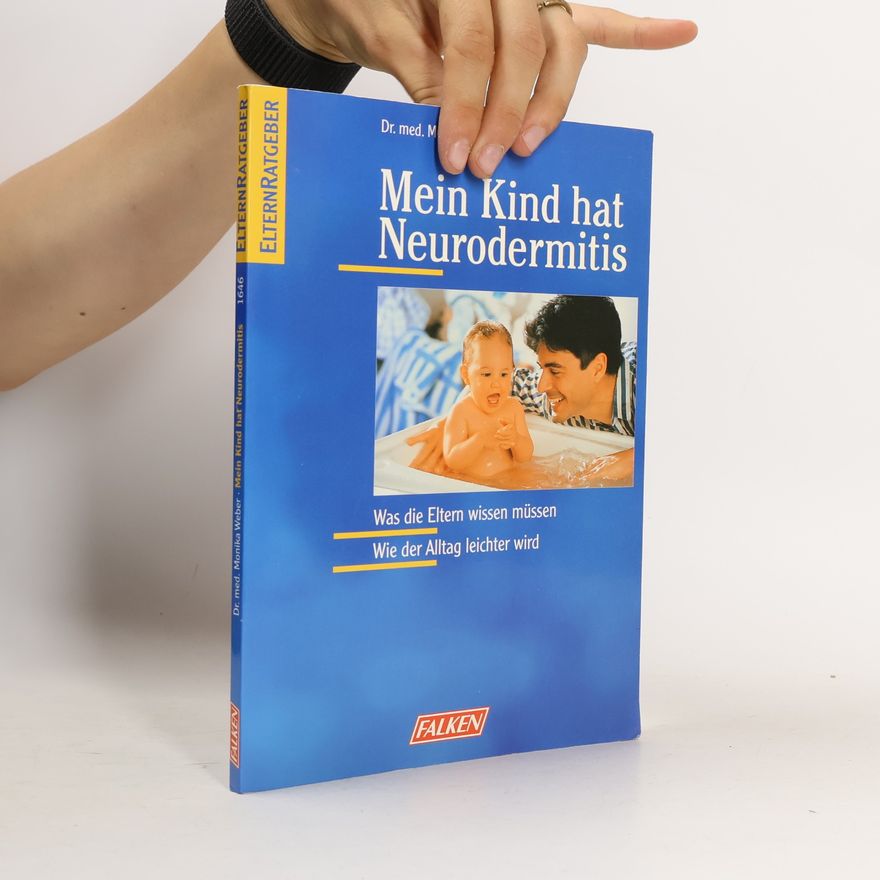 Monika Weber-Fahr Mein Kind hat Neurodermitis