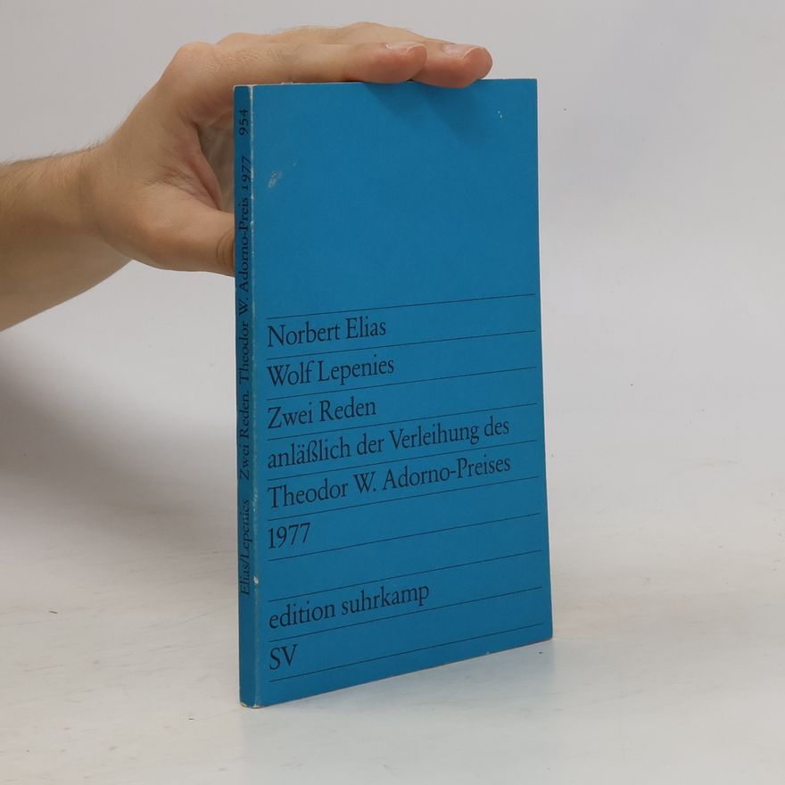 Wolf Lepenies Zwei Reden anläßlich der Verleihung des Theodor W. Adorno-Preises 1977