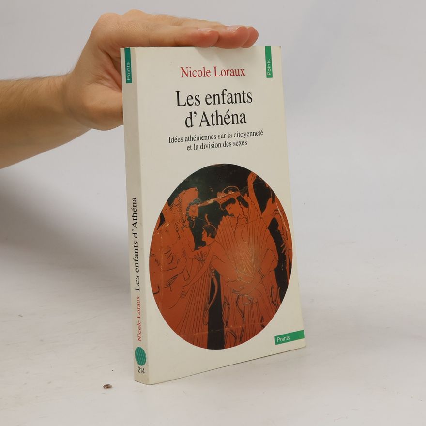 Nicole Loraux Les enfants d'Athéna