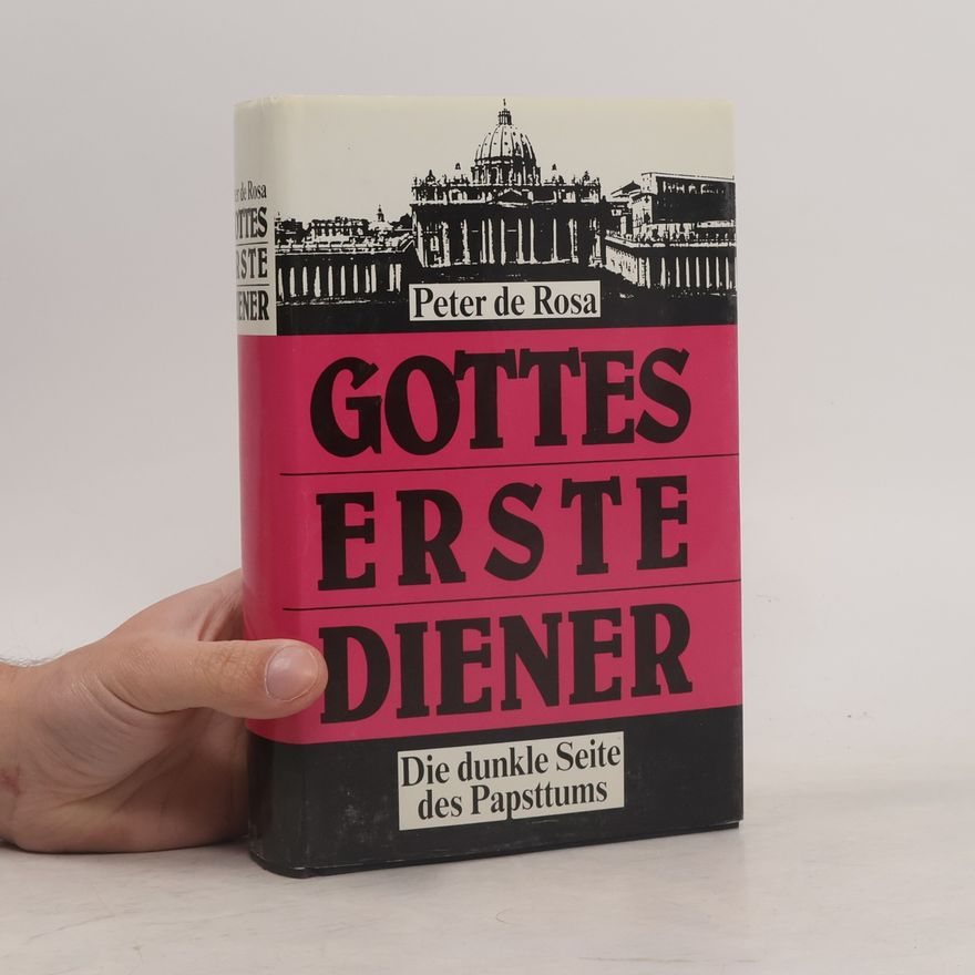 Peter de Rosa Gottes erste Diener