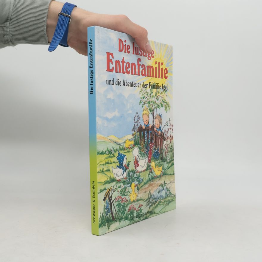 Helga R. Roßmeisl Die lustige Entenfamilie und die Abenteuer der Familie Igel