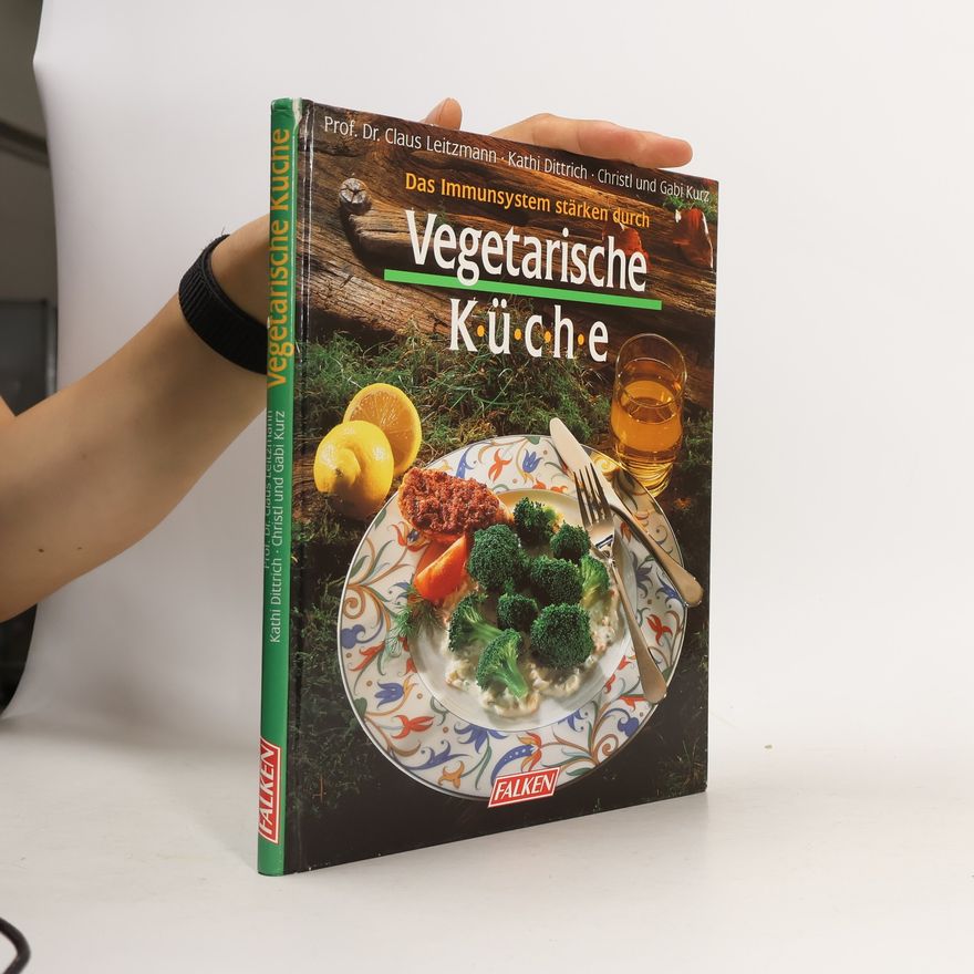 Claus Leitzmann Das Immunsystem stärken durch vegetarische Küche