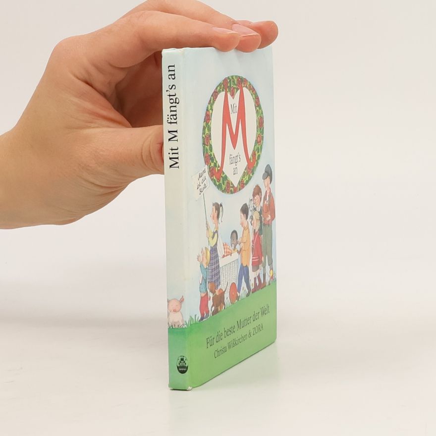Christa Wißkirchen Mit M fängt's an. O mein Papa / Mit M fängt's an: Für die beste Mutter der Welt