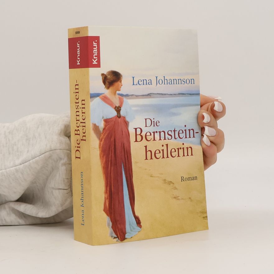Lena Johannson Die Bernsteinheilerin