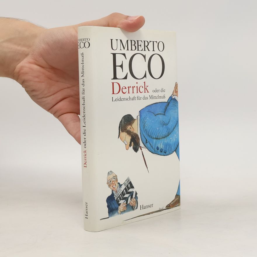 Umberto Eco Derrick oder die Leidenschaft für das Mittelmaß