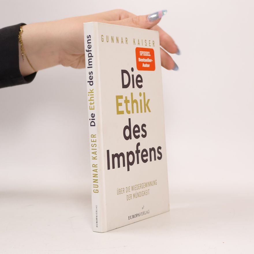 Gunnar Kaiser Die Ethik des Impfens