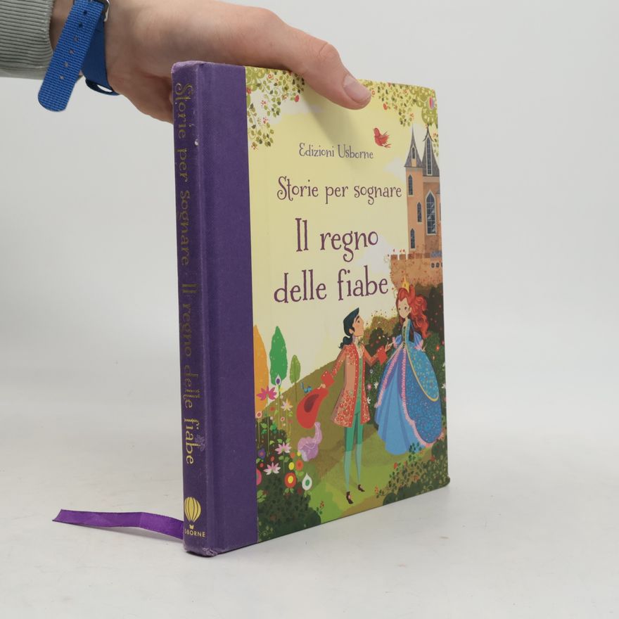 Lorena Álvarez Il regno delle fiabe. Storie per sognare