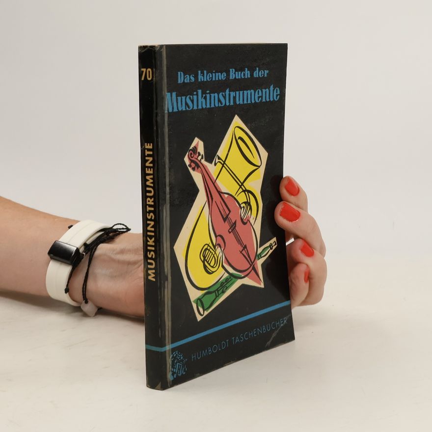 Autorenkollektiv Das kleine Buch der Musikinstrumente