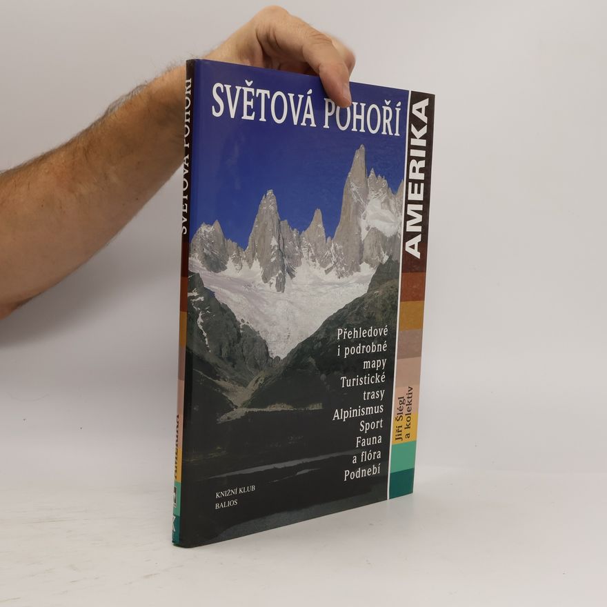 Jiří Šlégl Světová pohoří. Amerika