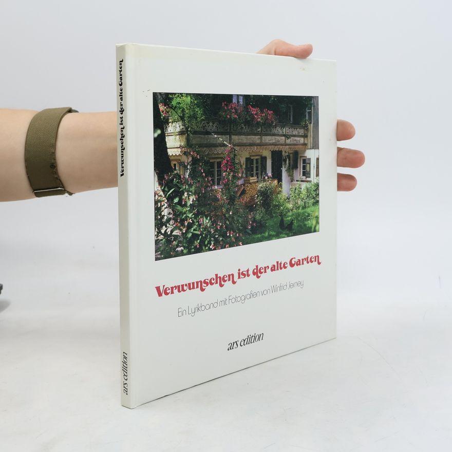 Winfrid Jerney Verwunschen ist der alte Garten