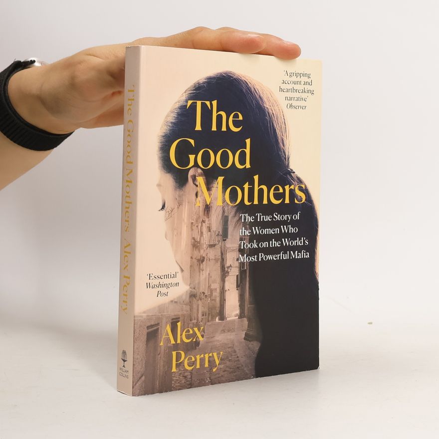 Alex Perry The good mothers