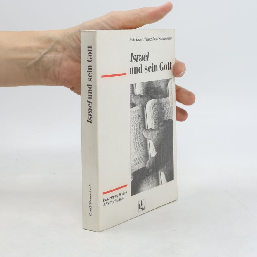 Franz-Josef Stendebach Israel und sein Gott