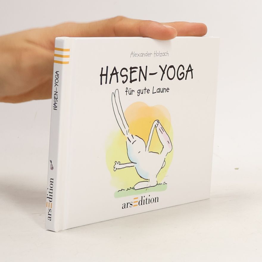 Alexander Holzach Hasen-Yoga für gute Laune