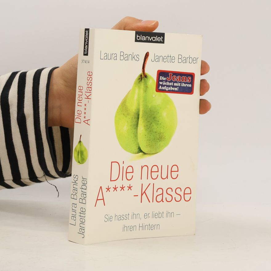 Janette Barber Die neue A****-Klasse: Sie hasst ihn, er liebt ihn - ihner Hintern