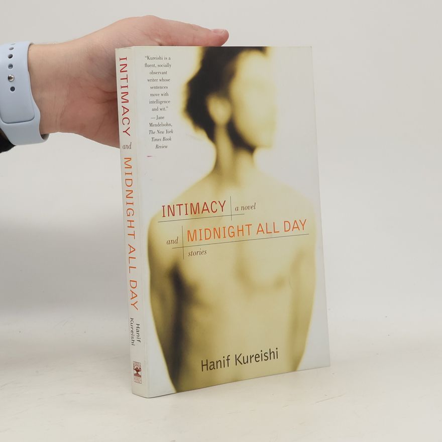 Hanif Kureishi Intimacy and Midnight All Day