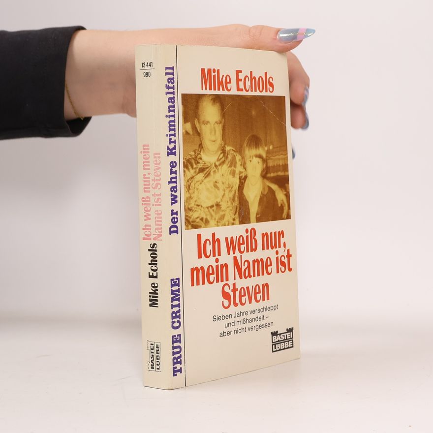 Mike Echols Ich weiss nur, mein Name ist Steven