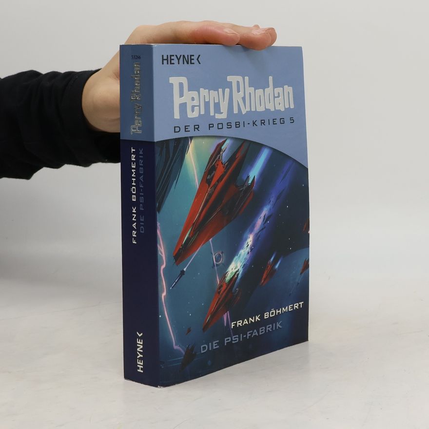 Frank Böhmert Perry Rhodan: Die Psi-Fabrik