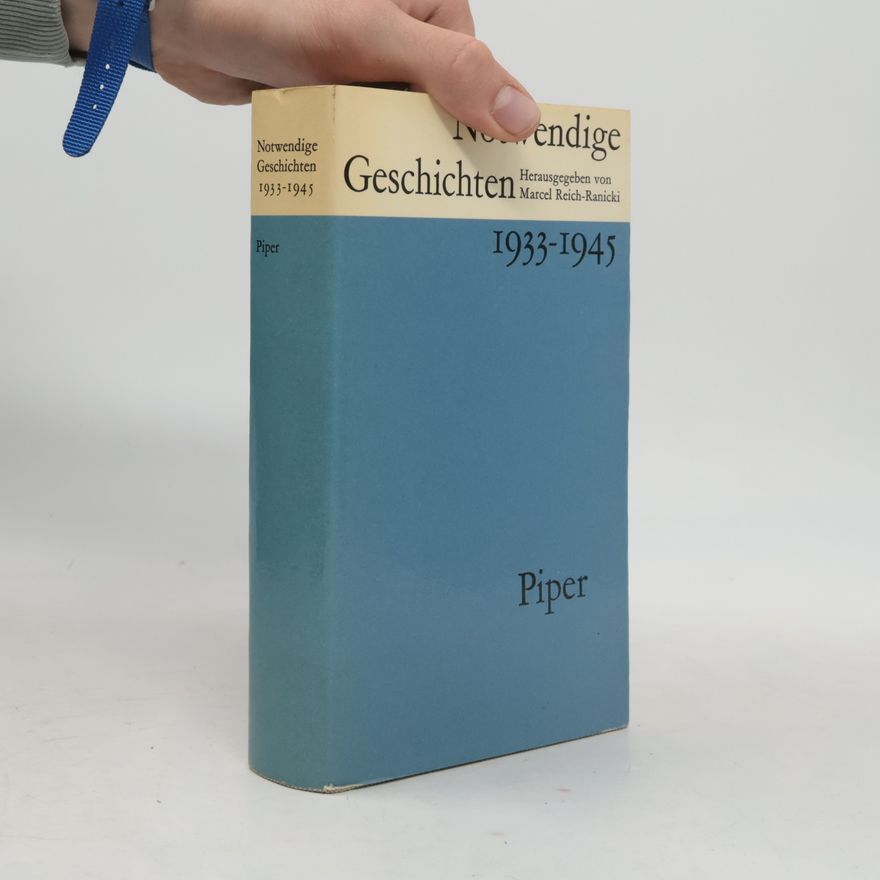 Marcel Reich-Ranicki Notwendige Geschichten 1933-1945